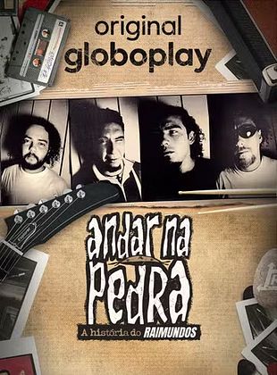 Cartel de Andar na Pedra – A História do Raimundos