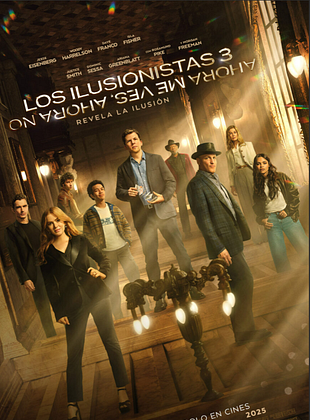 Los ilusionistas 3: Ahora me ves, ahora no