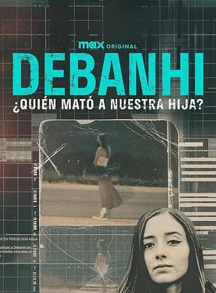 Debanhi Escobar ¿Quién mató a nuestra hija? - Temporada 1