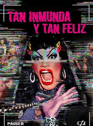 Cartel de  Tan inmunda y tan feliz