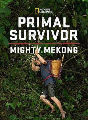 Cartel de Primal Survivor: Mighty Mekong