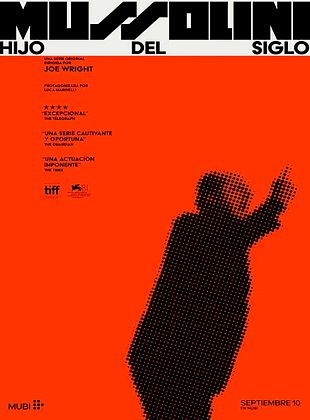 Cartel de  Mussolini: Hijo del Siglo