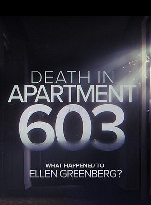 Cartel de Death In Apartment 603: What Happened To Ellen Greenberg?