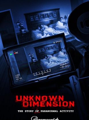 Cartel de  Unknown Dimension: The Story of Paranormal Activity