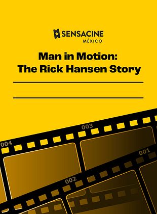 Cartel de Man in Motion: The Rick Hansen Story