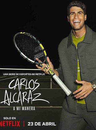Cartel de Carlos Alcaraz: A mi manera