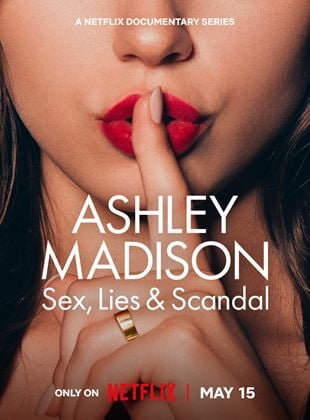 Ashley Madison: Sexo, mentiras y escándalos