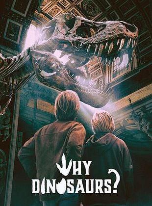 Cartel de  Why Dinosaurs?