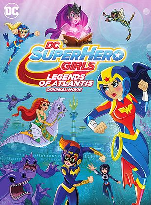  DC Super Hero Girls: Legends of Atlantis