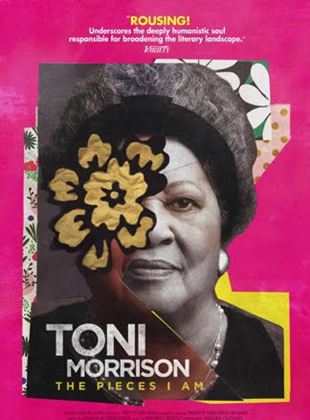  Toni Morrison: The Pieces I Am