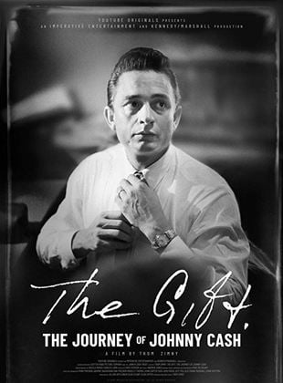  The Gift: The Journey of Johnny Cash