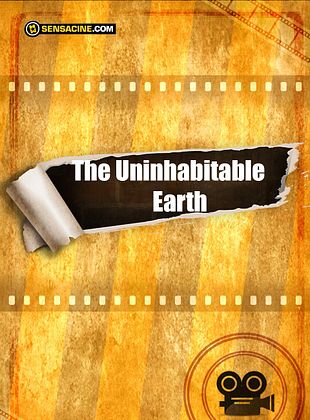 Cartel de The Uninhabitable Earth