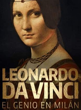  Leonardo da Vinci: El genio de Milán
