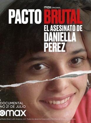Pacto Brutal: El Asesinato de Daniella Perez