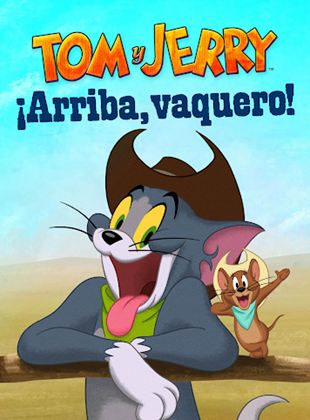 Tom y Jerry: ¡Arriba vaquero!
