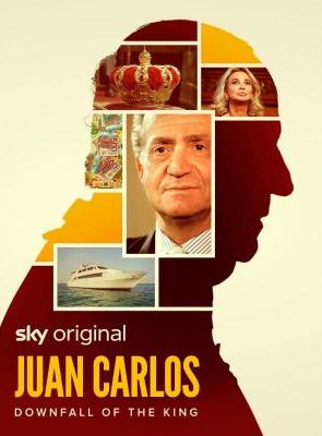 Cartel de Juan Carlos: La caída del rey