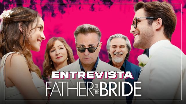 'Father of the Bride' - Cast Interview