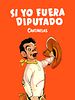 Cartel de Si yo fuera diputado