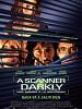 Cartel de A Scanner Darkly (Una mirada en la oscuridad)