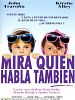 Cartel de Mira quién habla también