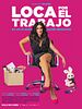 Cartel de Loca por el trabajo