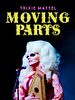 Cartel de Trixie Mattel: Moving Parts