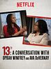 Cartel de 13th: A Conversation with Oprah Winfrey and Ava DuVernay
