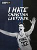 Cartel de I Hate Christian Laettner