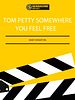 Cartel de Tom Petty, Somewhere You Feel Free: The Making of Wildflowers