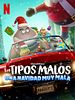 Cartel de Los tipos malos: Una Navidad muy mala