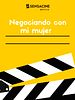 Cartel de Negociando con mi mujer