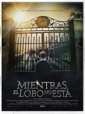 Mientras el lobo no está - Película 2017.mx