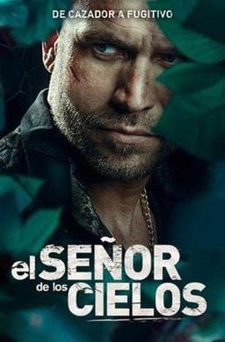 El Señor de los Cielos Temporada 6 - SensaCine.com.mx