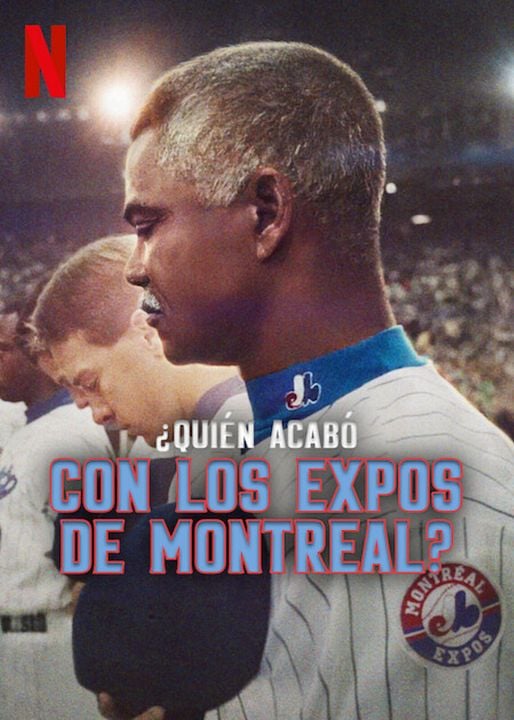 ¿Quién acabó con los Expos de Montreal? : Póster