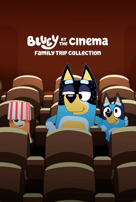 Bluey At The Cinema: Family Trip Collection : Póster