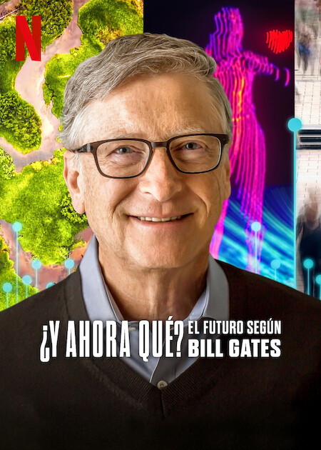 ¿Y ahora qué? El futuro según Bill Gates : Póster