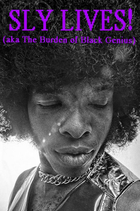 Sly LIVES! (aka The Burden of Black Genius) : Póster