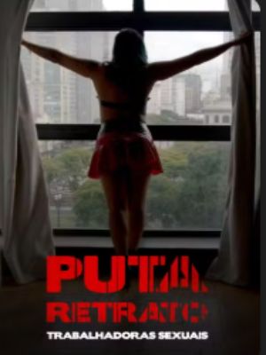 Puta Retrato – Trabalhadoras Sexuais : Póster