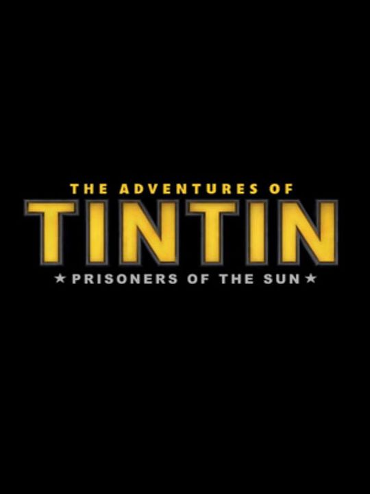 The Adventures of Tintin: Prisoners of the Sun : Póster