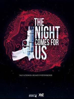 The Night Comes For Us : Póster