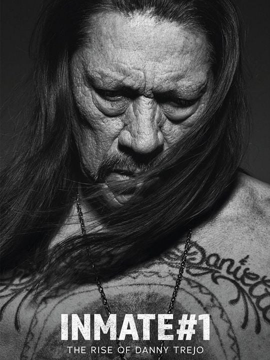 Inmate #1: The Rise of Danny Trejo : Póster