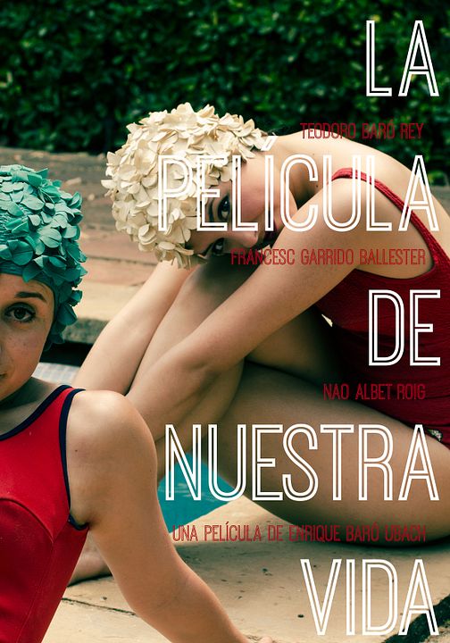 La película de nuestra vida : Póster