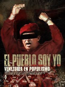 El Pueblo soy yo. Venezuela en populismo : Póster