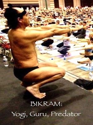 Bikram: Yogi, Guru, Predator : Póster