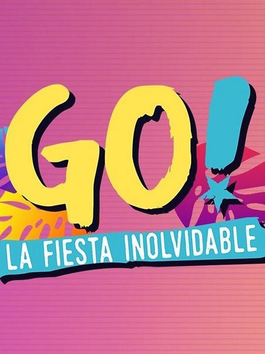 GO! La Fiesta Inolvidable : Póster