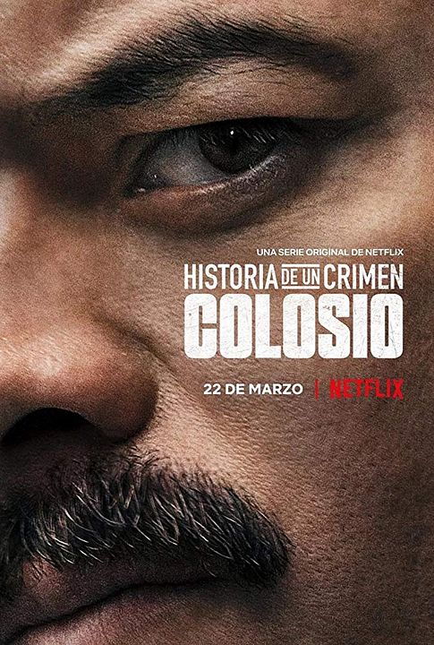Historia de un Crimen : Colosio : Póster