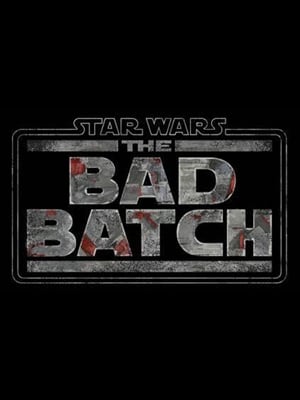 Star Wars: The Bad Batch : Póster