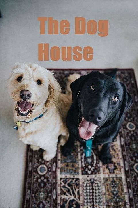 The Dog House : Póster