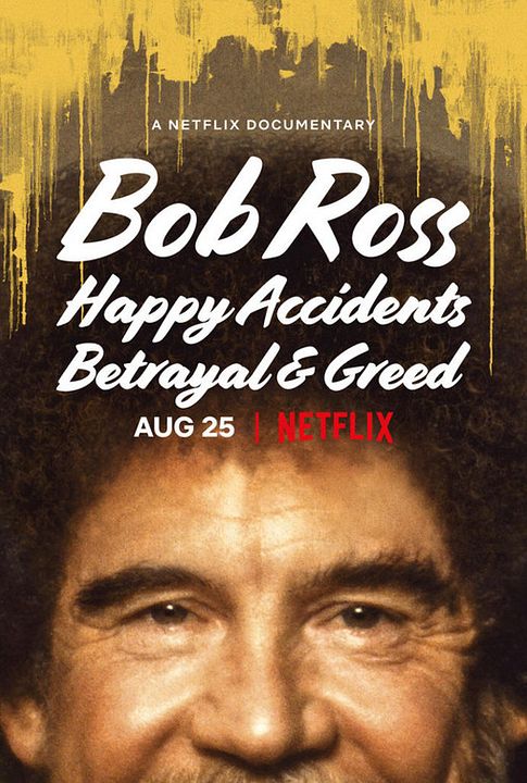 Bob Ross: Accidentes felices, traiciones y avaricia : Póster