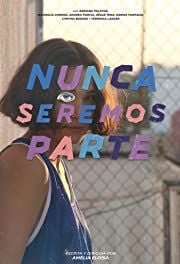 Nunca seremos parte : Póster